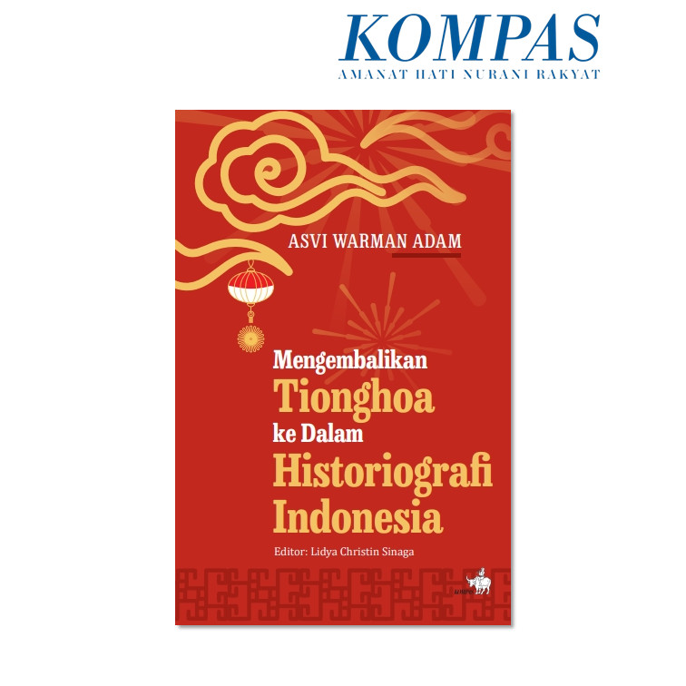 Mengembalikan Tionghoa ke Dalam Historiografi Indonesia