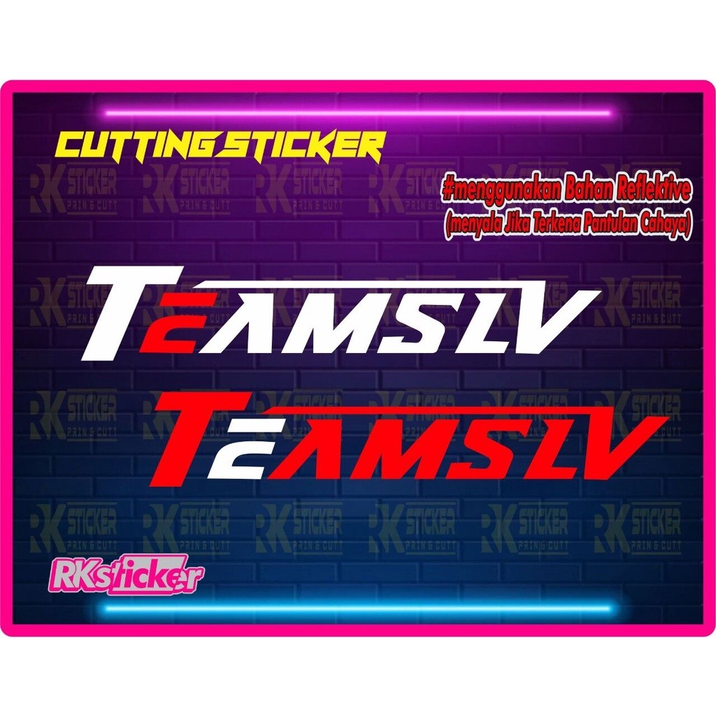 

Cetak Kilat - STICKER CUTTING TEAMSLV MODELKE 2