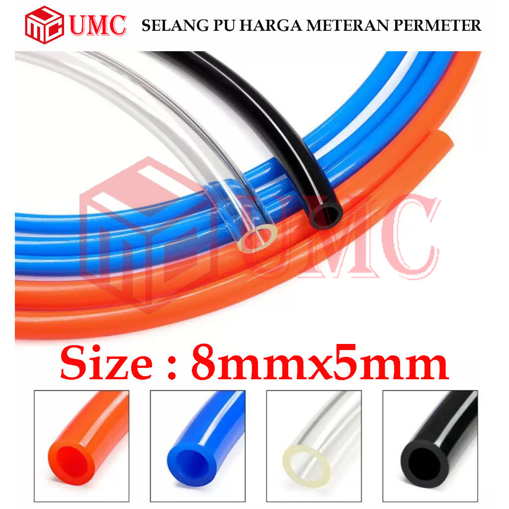 UMC Selang Angin Pu 8mm x 5mm (PollyUrethane) Harga Permeter