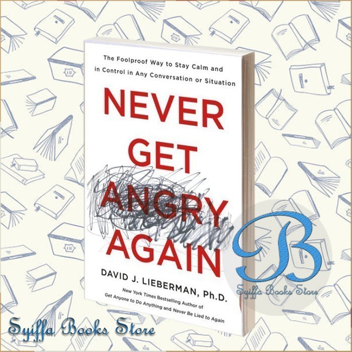 Never Get Angry Again Lieberman David J
