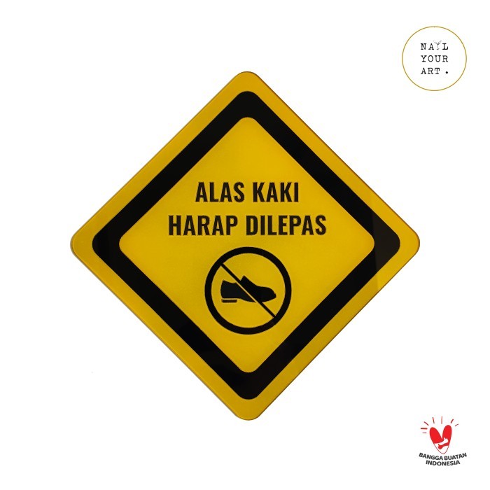 

RZ99 SIGN AKRILIK - ALAS KAKI HARAP DILEPAS - KUNING - Sign Peringatan