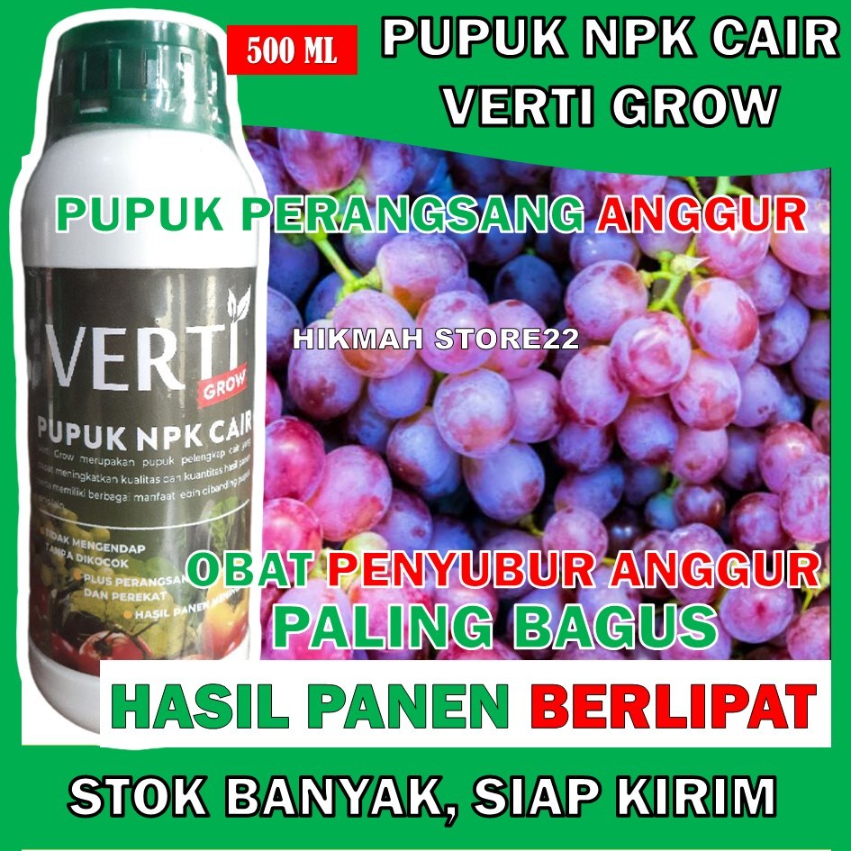 PUPUK NPK CAIR VERTI GROW 500 ML Pupuk Semprot Pelebat Tanaman Anggur - Pupuk Perangsang Pada Tanama