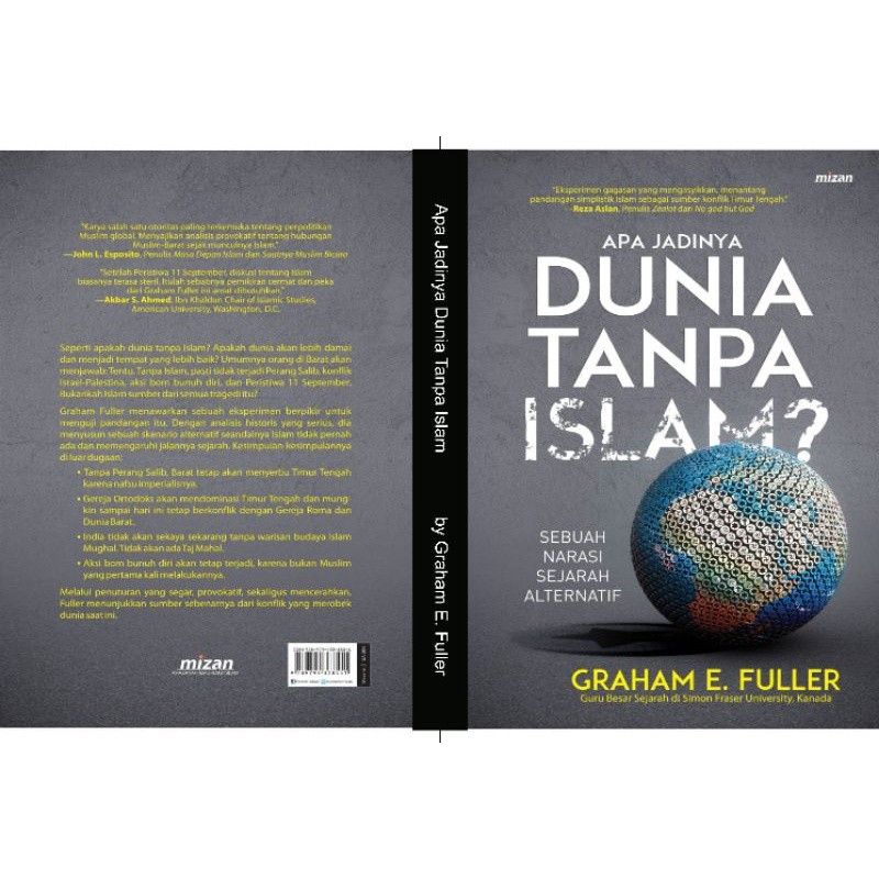 Apa jadinya Dunia Tanpa Islam - Graham E. Fuller