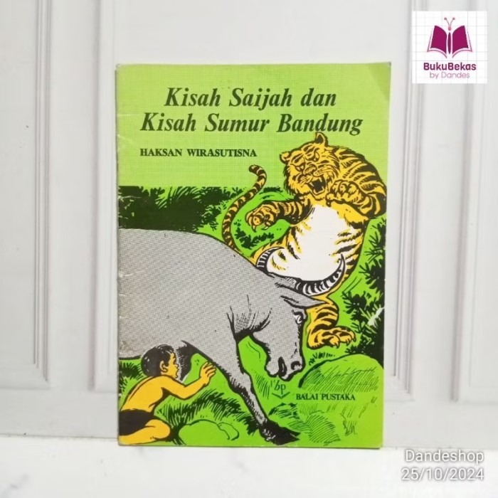 Kisah Saijah dan Kisah Sumur Bandung oleh Haksan Wirasutisna - Buku Cerita Klasik Balai Pustaka - BU