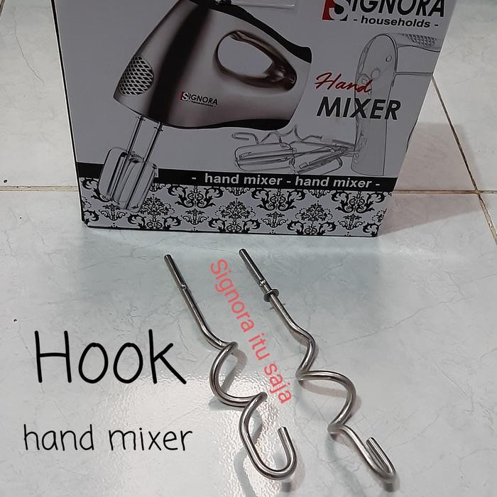 Sparepart Whisk/Hook/pengaduk Hand Mixer Signora - hook