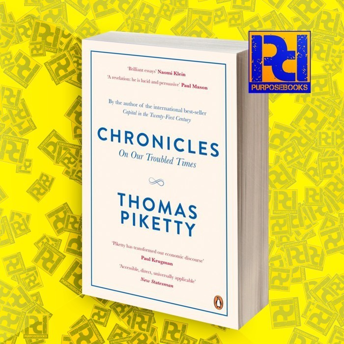 Chronicles: On Our Troubled Times Thomas Piketty