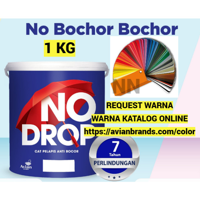 CAT NO DROP ANTI BOCOR 1KG NODROP TEMBOK WATERPROFF GENTENG TALANG SENG ASBES PLAFON DAK BETON