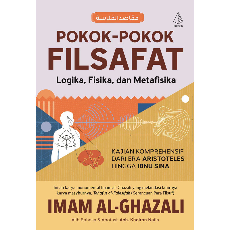 Buku Pokok-pokok Filsafat Maqashid al-Falasifah (Logika, Fisika, dan Metafisika) - Imam Al-Ghazali