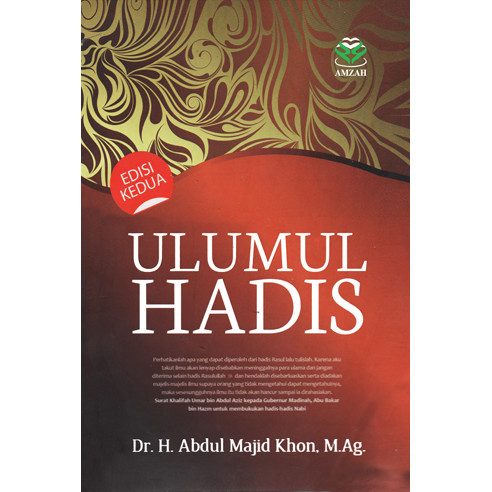 Buku Ulumul Hadis Edisi Kedua - Dr. H. Abdul Majid Khon