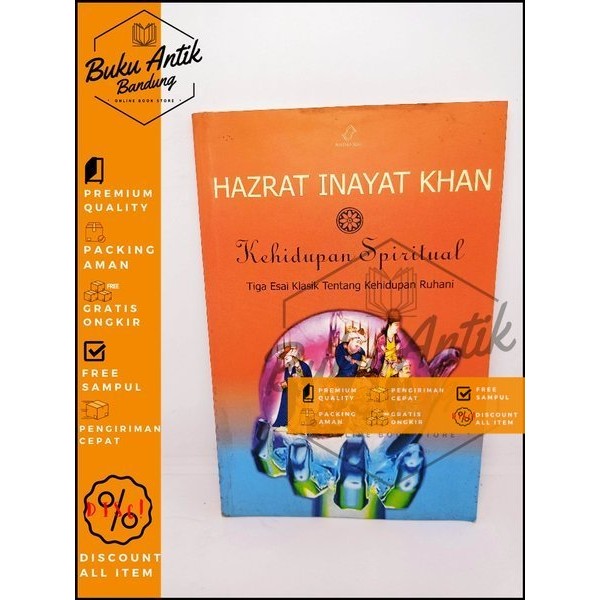 Kehidupan Spiritual Tiga Esai Klasik Tentang Kehidupan Ruhani Hazrat Inayat Khan