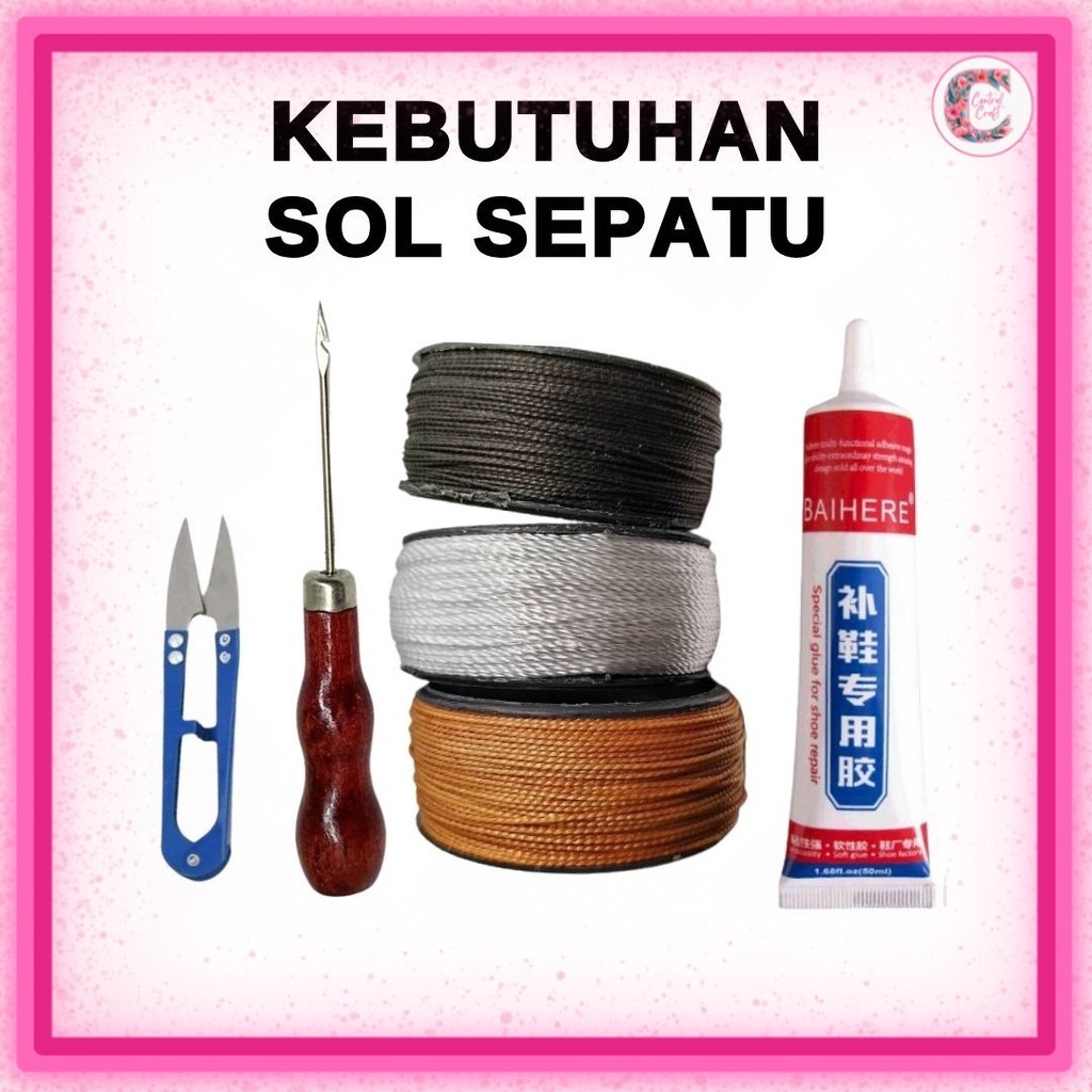 Benang Nilon sol sepatu / Jarum Sol Sepatu / Lem Sol