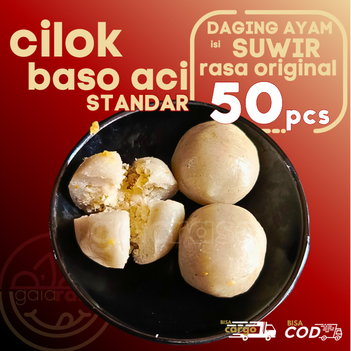

Baso Aci CILOK STANDAR 50pcs PENTOL ISI AYAM SUWIR ORI by Gaiarasa