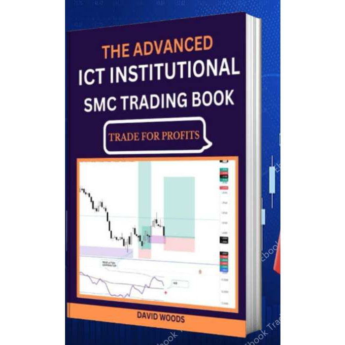

The Advanced ICT Institutional SMC Trading Book David Wood