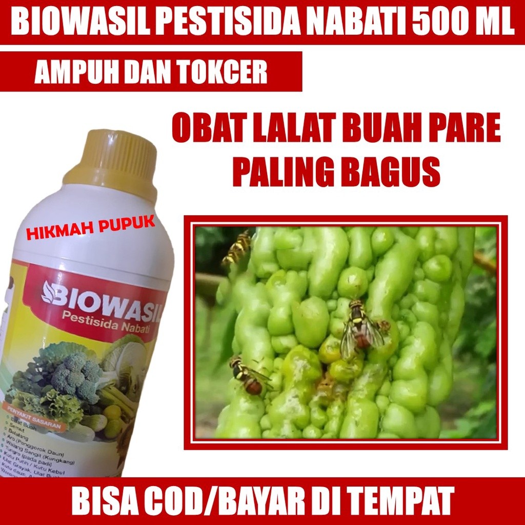 PUPUK AJAIB BIOWASIL ISI 500 ML OBAT PEMBASMI HAMA LALAT BUAH PARE, Pestisida Lalat Buah Pare - Obat