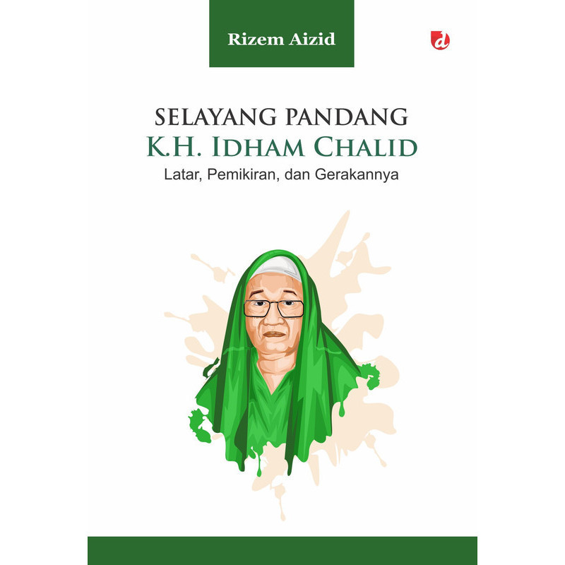 Buku Selayang Pandang K.H. Idham Chalid - Rizem Aizid