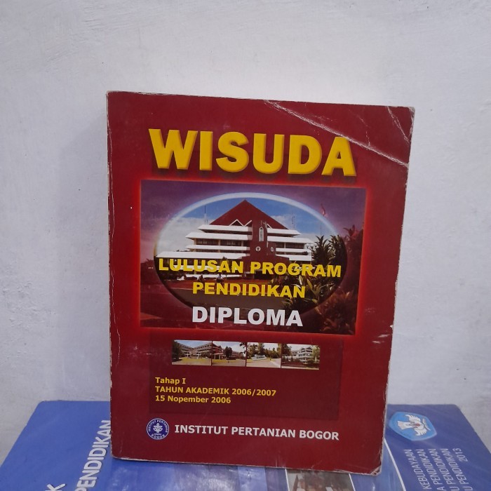 ORI BUKU Wisuda Lulusan Program Pendidikan Diploma Tahun 2006 2007 IPB