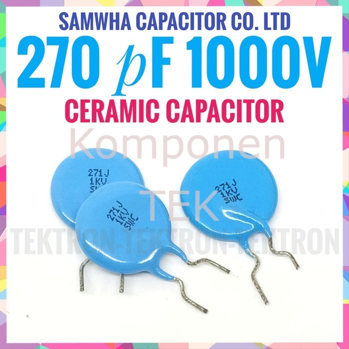 Samwha Capacitor 270pF 1000V Ceramic Kapcitor Keramik 271 1KV asli ori