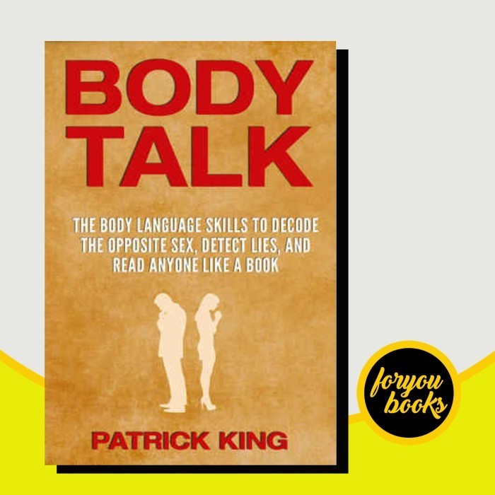 BODY TALK: The Body Language Skills to Decode the Opposite Sex, Detect