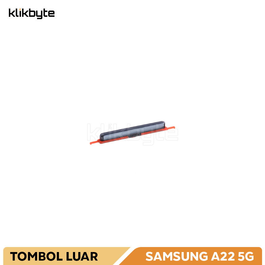 TOMBOL LUAR SAMSUNG A22 5G / A226 VOLUME BUTTON
