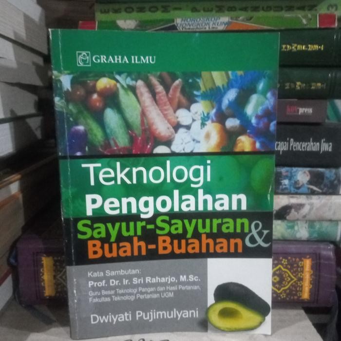 Buku Teknologi Pengelolaan Sayur Sayuran & Buah Buahan