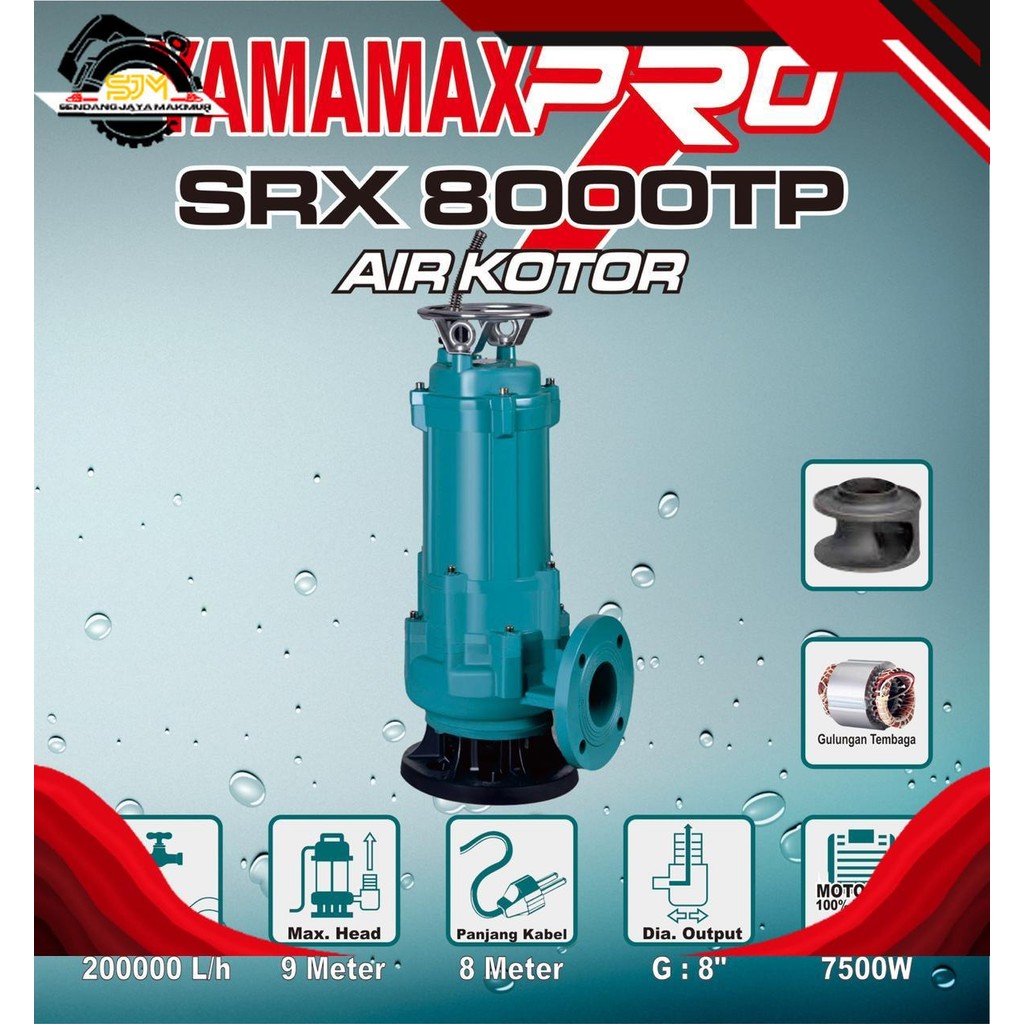 POMPA SUBMERSIBLE / POMPA CELUP / SUBMERSIBLE PUMP AIR KOTOR 8 INCH 3 PHASE SRX 8000 TP YAMAMAX-PRO