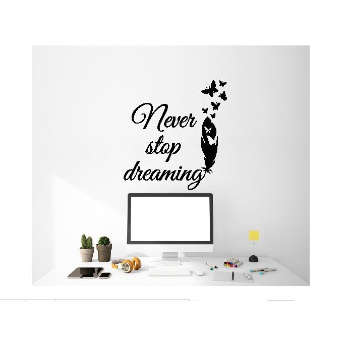 Sticker Dinding Quotes Never Stop Dreaming Motivasi Ruang Kerja Kantor