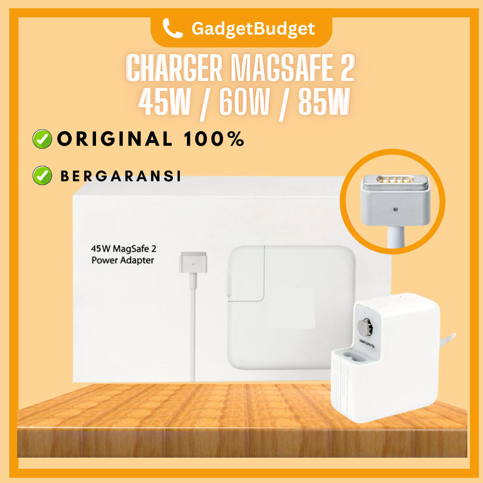 Charger Macbook Pro Air Magsafe 2 Original 45w 60w 85w - 45watt