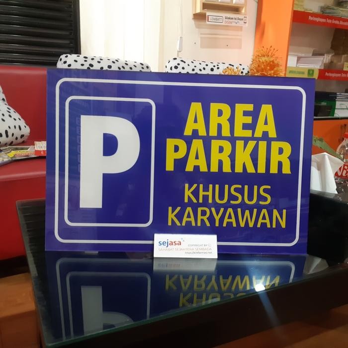 

Akrilik Parkir Khusus Karyawan