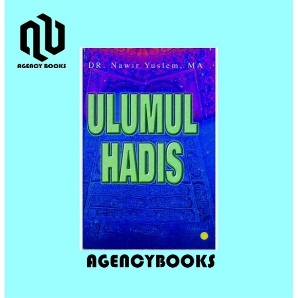 Ulumul Hadis - Dr. Nawir Yuslem, MA