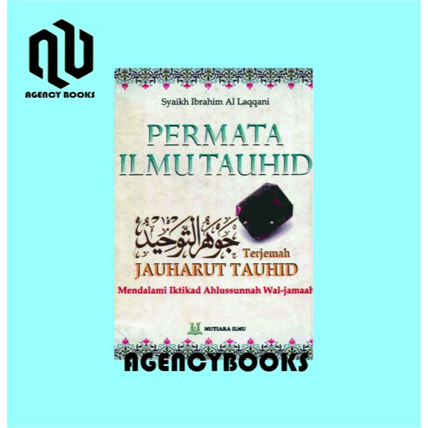 PERMATA ILMU TAUHID Terjemahan Kitab Jauhar Tauhid - Syaikh Ibrahim Al Laqqani