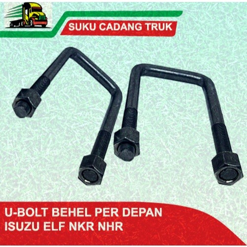 U-BOLT BEHEL BEGEL PER DEPAN ISUZU NKR NHR NMR