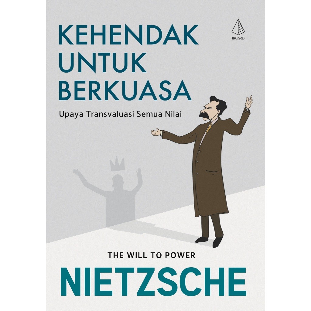 Kehendak untuk Berkuasa (Nietzsche) - IRCiSoD