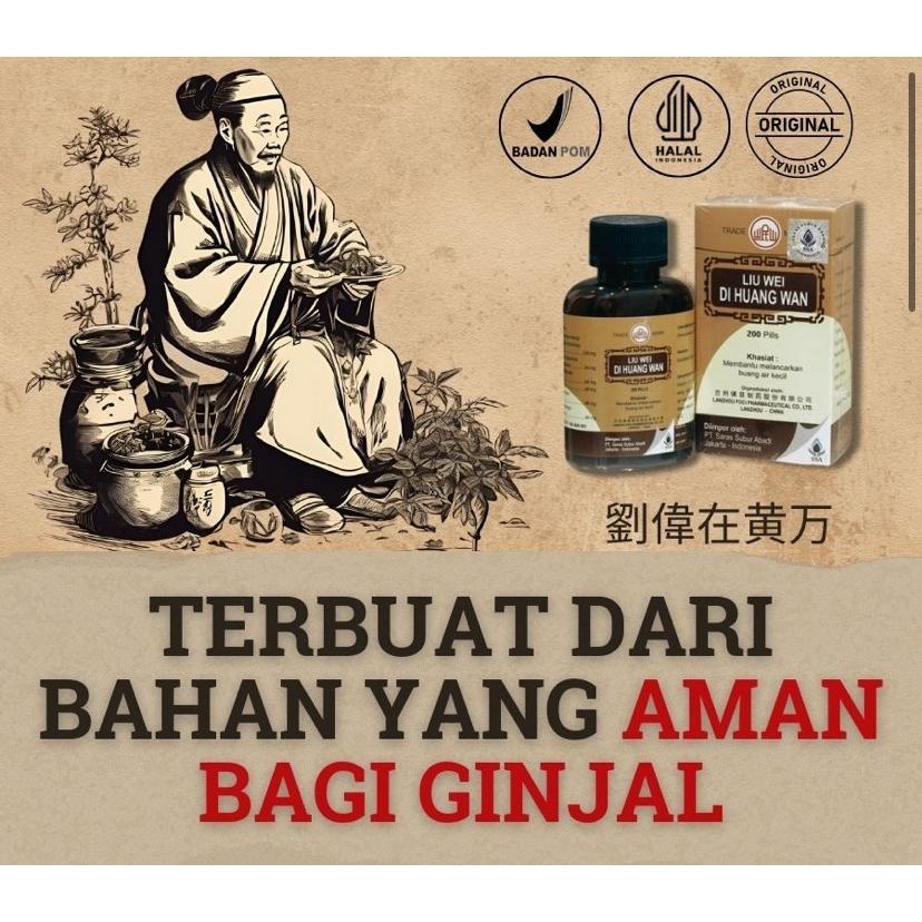 Liu Wei Di Huang Wan 200 Pills BPOM Original Obat Herbal Cina Suplemen Ginjal Bocor & Nefropati