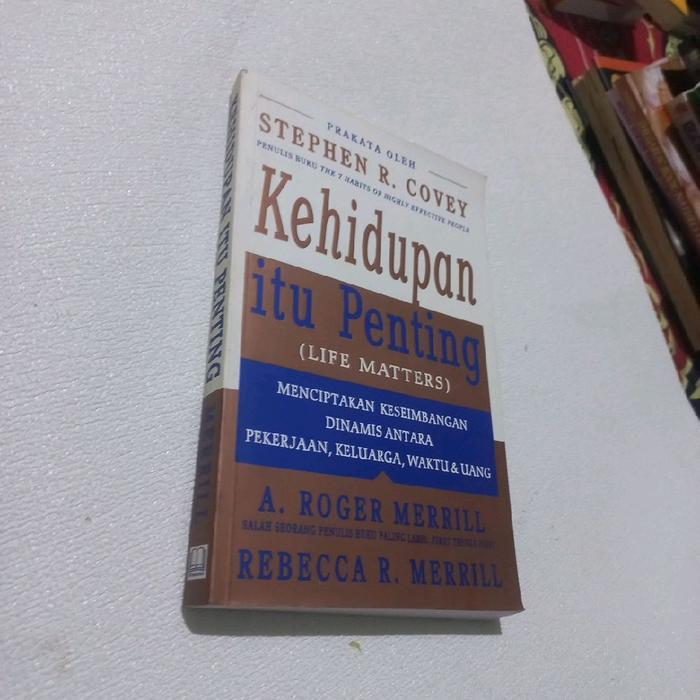 Buku Kehidupan itu Penting oleh Stephen R. Covey dan A. Roger Merrill - Menciptakan Keseimbangan Din