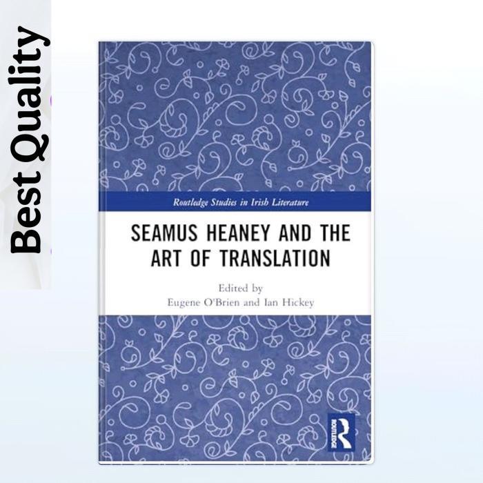Seamus Heaney and the Art of Translation - Eugene O'Brien, Ian Hickey