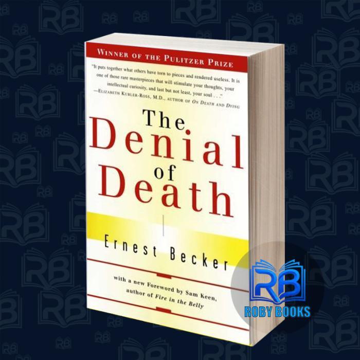 The Denial of Death Ernest Becker