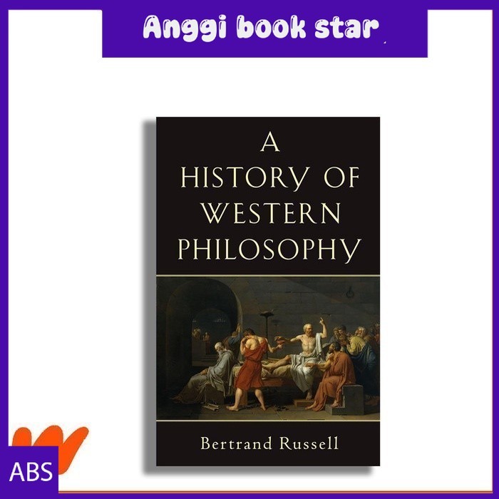 A History of Western Philosophy - Bertrand Russell