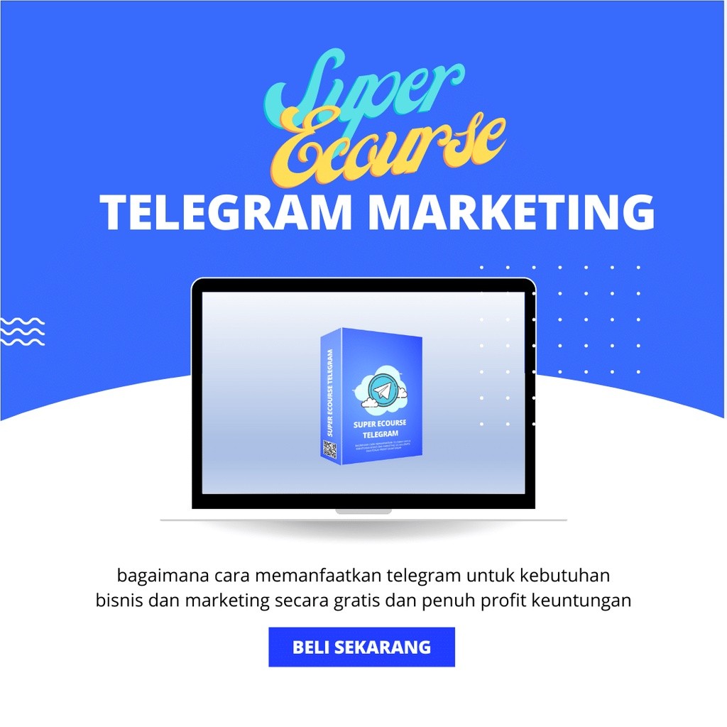 SUPER ECOURSE TELEGRAM  TUTORIAL DIGITAL MARKETING PELUANG USAHA ONLINE INTERNET  BONUS PLR