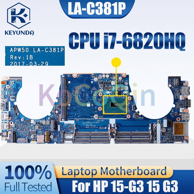 For HP 15-G3 15 G3 Notebook Mainboard Laptop LA-C381P i7-6820HQ 848221-001 Motherboard