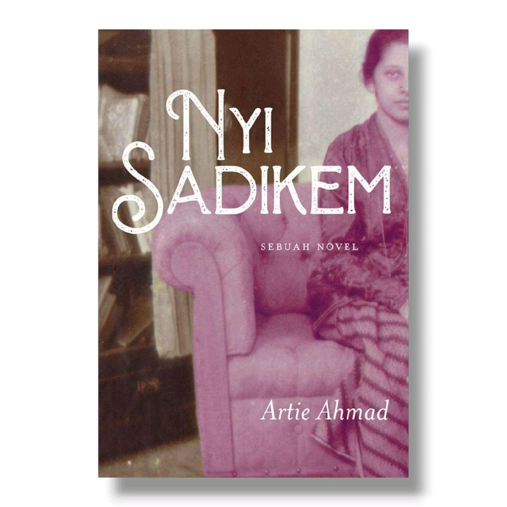 NYI SADIKEM (sebuah novel) Karya ARTIE AHMAD