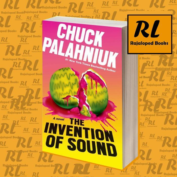 The Invention of Sound Chuck Palahniuk [Palahniuk, Chuck]