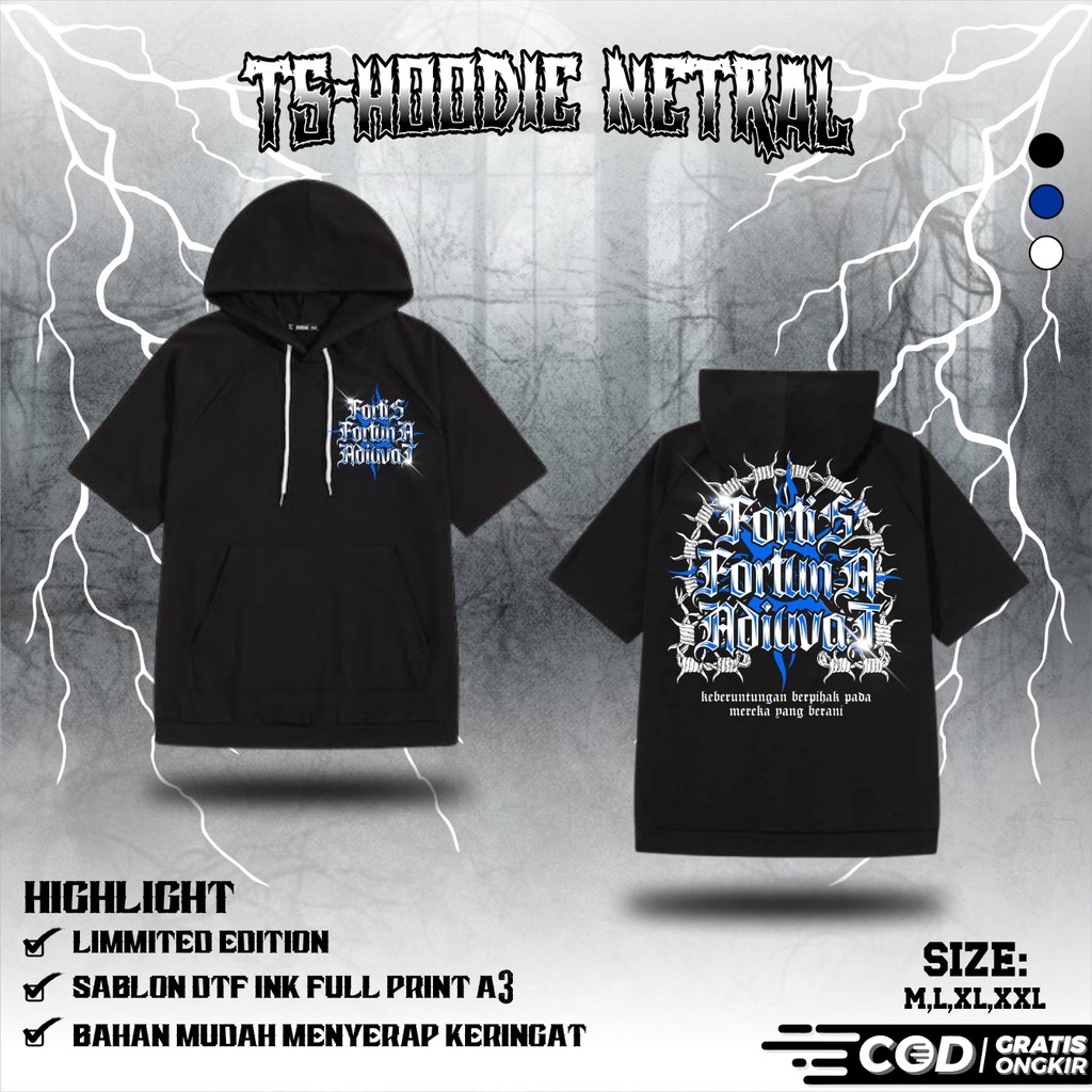 Ts-HOODIE NETRAL FORTIS FORTUNA ADIUVAT KEBERUNTUNGAN BERPIHAK PADA YANG BERANI TS HOODIE NETRAL TER
