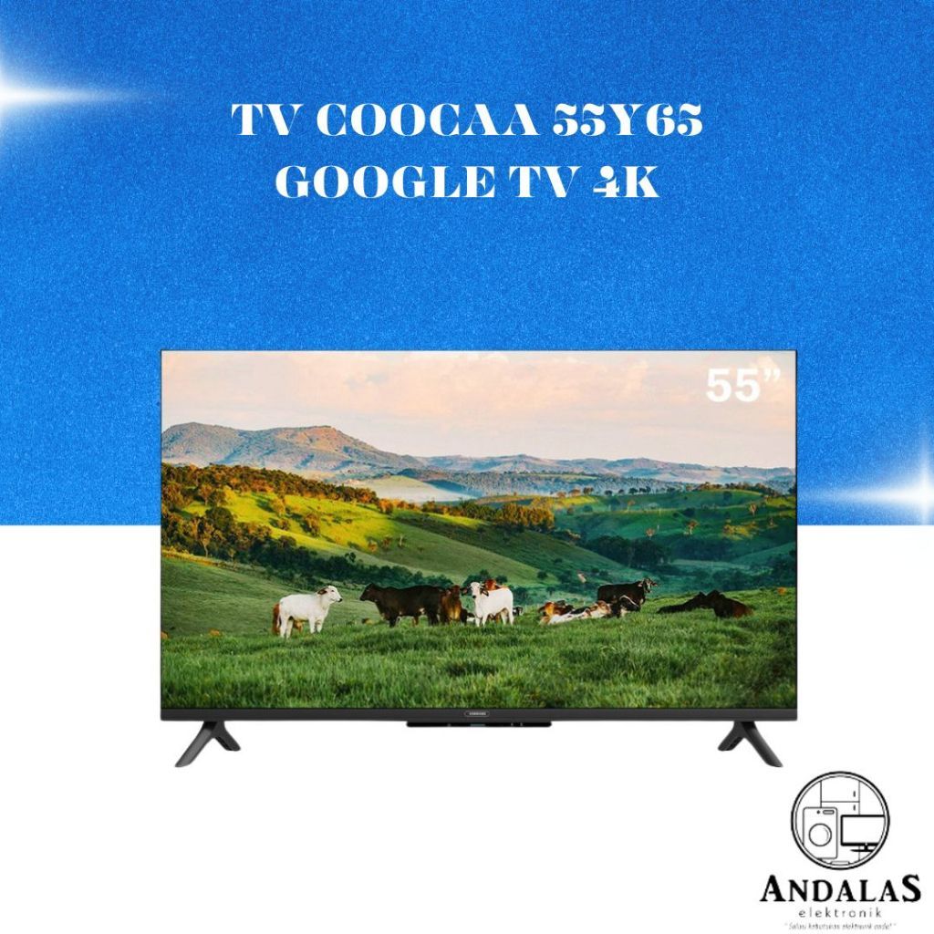 TV LED COOCAA 55Y65 DIGITAL GOOGLE TV 4K HDR GARANSI RESMI COOCAA / COOCAA 55 INCH GOOGLE TV SMART T