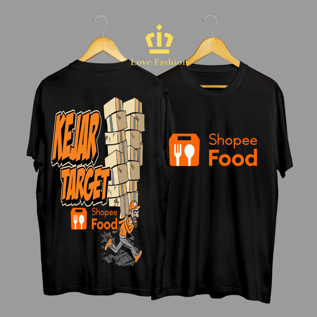 Kaos Tshirt Baju Distro ShopeeFood Kejar Target Overload Full Order Premium Terbaru