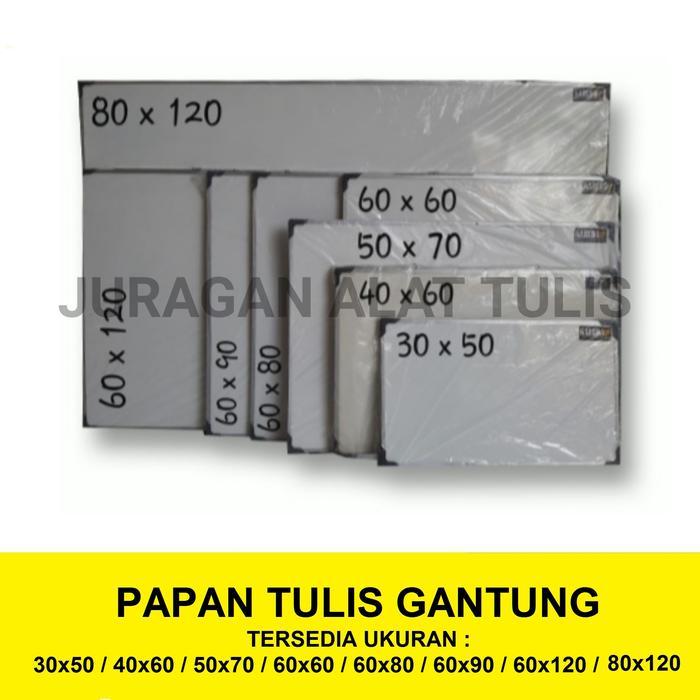 PAPAN TULIS PUTIH / PAPAN TULIS GANTUNG / WHITE BOARD - 30x50