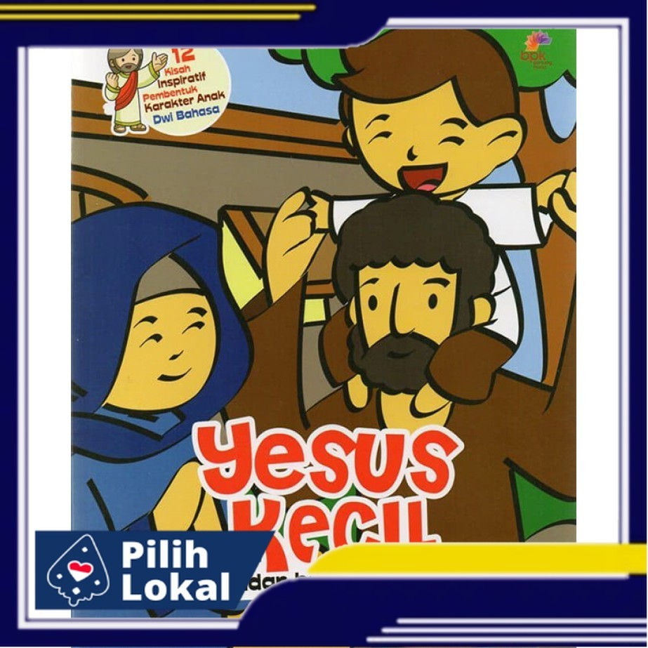 Buku Cerita Rohani Anak Bergambar Yesus Kecil Teladan Bagi Anak-Anak