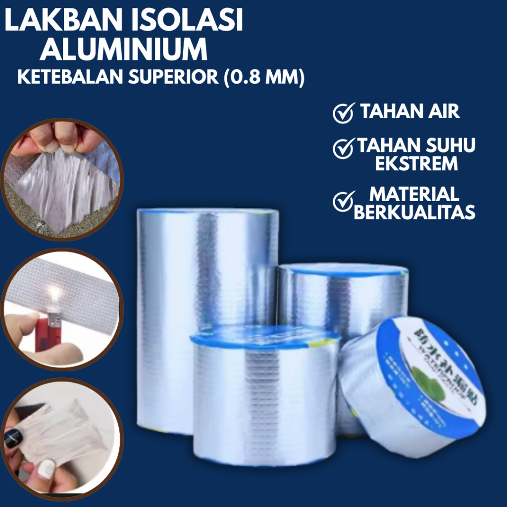 Lakban Aluminium Foil Waterproof Butyl Anti Bocor Tambal Atap Pipa Talang Air Seng Tembok Retak Supe