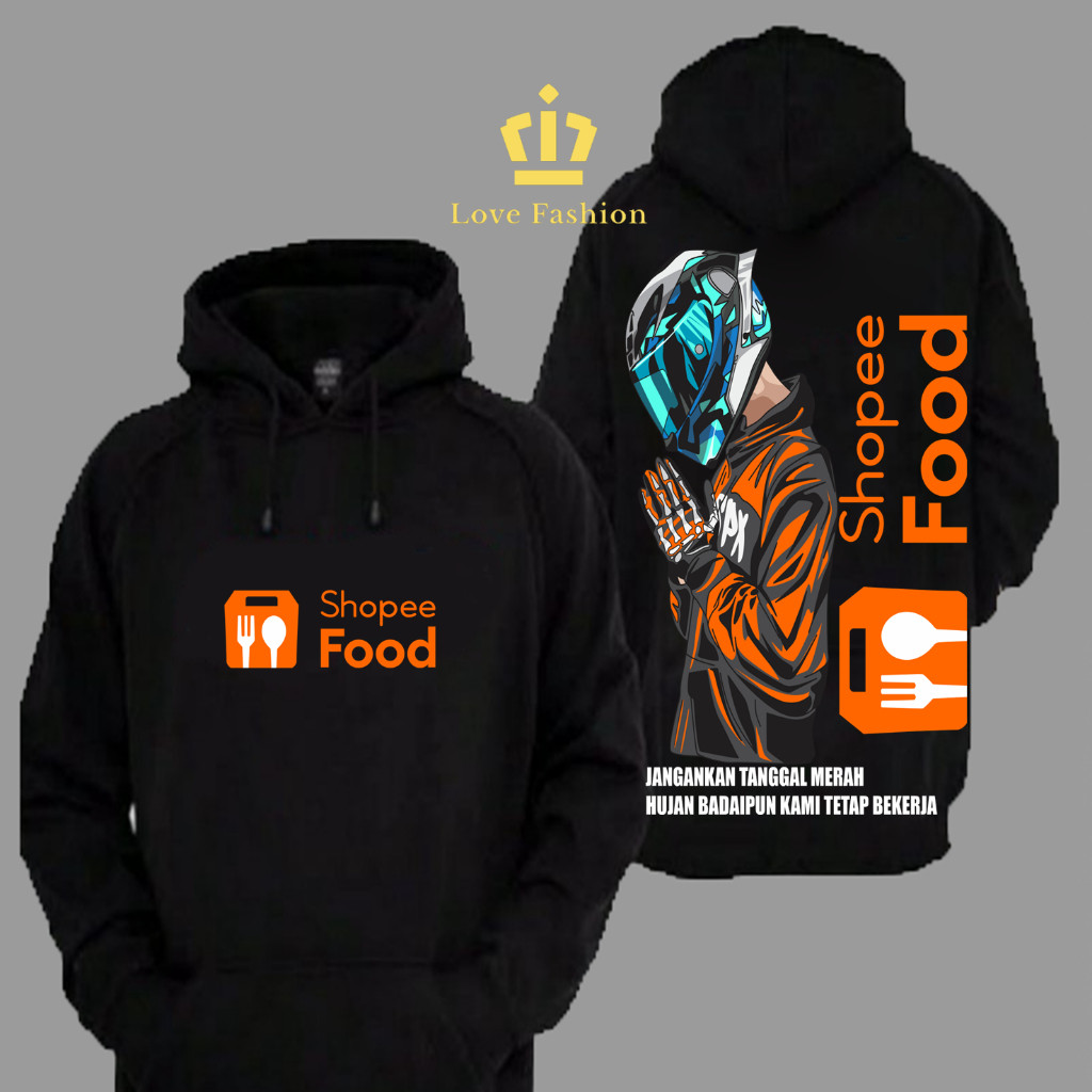 Sweater Hoodie Distro ShopeeFood Jangankan Tanggal Merah Hujan Badaipun Kami Tetap Bekerja Premium T