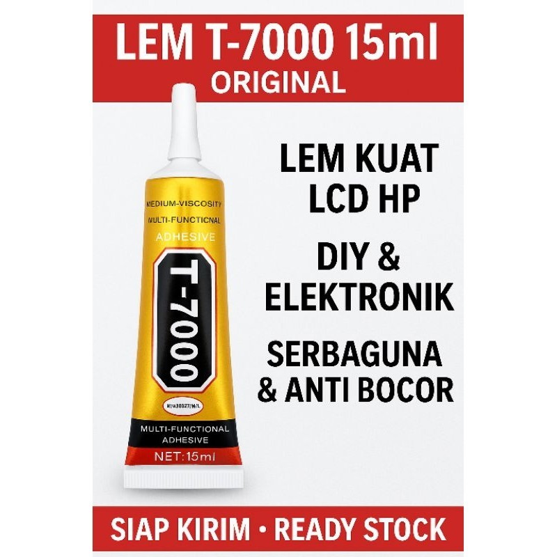 Lem LCD HP T-7000 15ml Super Kuat – Lem Serbaguna untuk HP, DIY, Elektronik