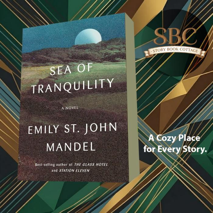 Sea Of Tranquility Emily St. John Mandel